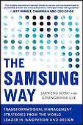 book The Samsung way : transformational management strategies from the world leader in innovation and design