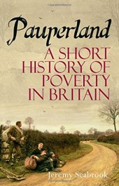 book Pauperland: Poverty and the Poor in Britain