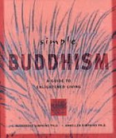 book Simple Buddhism : a guide to enlightened living