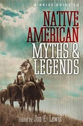 book A Brief Guide to Native American Myths and Legends Jon E. Lewis