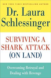 book Surviving a shark attack (on land) : overcoming betrayal and dealing with revenge