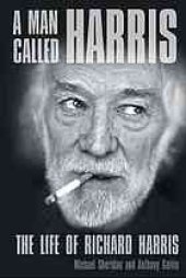 book A man called Harris : the life of Richard Harris