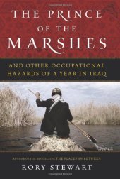 book The Prince of the Marshes: And Other Occupational Hazards of a Year in Iraq