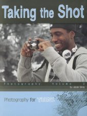 book Taking the Shot: Photography Volume 2