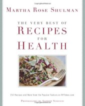 book The Very Best of Recipes for Health : 250 Recipes and More from the Popular Feature on NYTimes.com