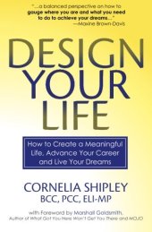 book Design your life : how to create a meaningful life, advance your career and live your dreams