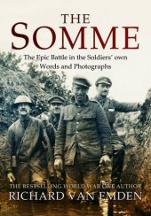 book The Somme : the epic battle in the soldiers' own words and photographs