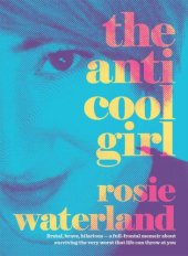 book The Anti-Cool Girl: A Memoir