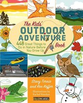 book The kids' outdoor adventure book : 448 great things to do in nature before you grow up