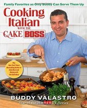 book Cooking Italian with the Cake Boss : family favorites as only Buddy can serve them up