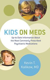 book Kids on meds : up-to-date information about the most commonly prescribed psychiatric medications