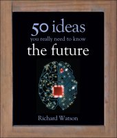 book The future : 50 ideas you really need to know