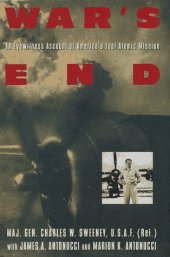 book War's End: An Eyewitness Account of America's Last Atomic Mission