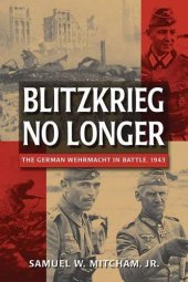 book Blitzkreig No Longer: The German Wehrmacht in Battle, 1943