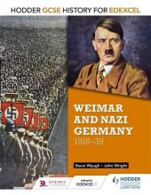 book Hodder GCSE history for Edexcel. Weimar and Nazi Germany, 1918-39