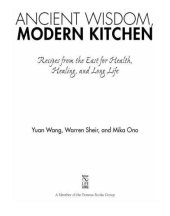 book Ancient Wisdom, Modern Kitchen: Recipes from the East for Health, Healing, and Long Life