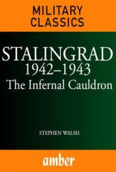 book Stalingrad 1942 - 1943 : The Infernal Cauldron