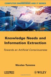 book Knowledge Needs and Information Extraction, Towards an Artificial Consciousness, 1st Edition