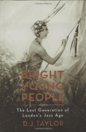 book Bright Young People : the lost generation of London's Jazz Age