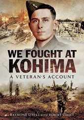 book We fought at Kohima : a Veteran's account