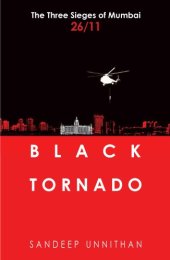 book Black Tornado: The Military Operations of 26/11 Black Tornado: The Three Sieges of Mumbai