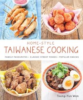 book Home-style Taiwanese cooking : family favourites, classic street foods, popular snacks