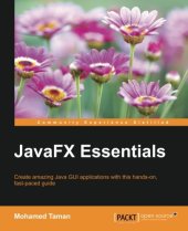 book JavaFX essentials : create amazing Java GUI applications with this hands-on, fast-paced guide