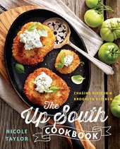 book The up South cookbook : chasing Dixie in a Brooklyn kitchen