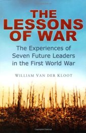 book The Lessons of War : the Experiences of Seven Future Leaders in the First World War