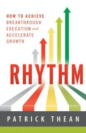 book Rhythm : how to achieve breakthrough execution and accelerate growth