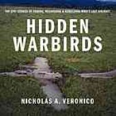 book Hidden warbirds : the epic stories of finding, recovering, and rebuilding WWII's lost aircraft