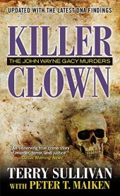 book Killer clown : the John Wayne Gacy murder