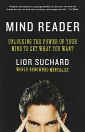 book Mind reader : unlocking the power of your mind to get what you want
