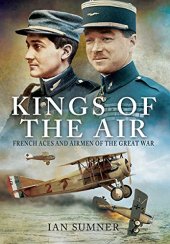 book The kings of the air : French aces and airmen of the Great War