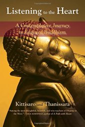 book Listening to the heart : a contemplative journey to engaged Buddhism