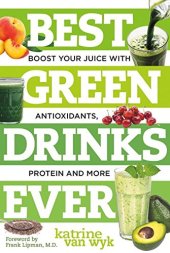 book Best green drinks ever : boost your juice with antioxidants, protein and more