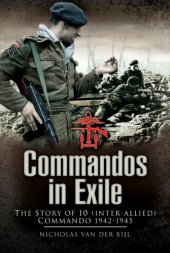 book Commandos in Exile: The Story of 10 (Inter-Allied) Commando 1942-1945