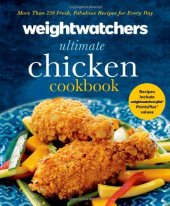 book Weight watchers ultimate chicken cookbook : more than 250 fresh, fabulous recipes for every day