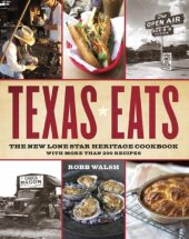 book Texas eats : the new Lone Star heritage cookbook, with more than 200 recipes