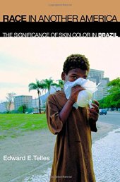 book Race in another America : the significance of skin color in Brazil