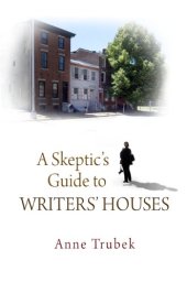 book A skeptic's guide to writers' houses