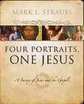 book Four portraits, one Jesus : an introduction to Jesus and the Gospels