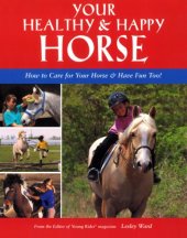 book Your healthy & happy horse : how to care for your horse and have fun too!