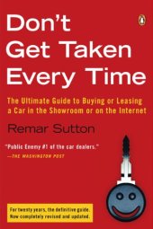 book Don't get taken every time : the ultimate guide to buying or leasing a car in the showroom or on the Internet