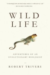 book Wild life : adventures of an evolutionary biologist