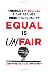 book Equal is unfair : America's misguided fight against income inequality