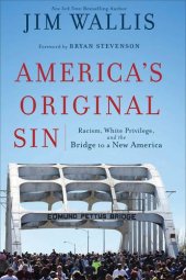 book America's original sin : racism, white privilege, and the bridge to a new America