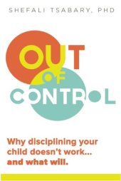 book Out of Control: Why Disciplining Your Child Doesn’t Work... and What Will