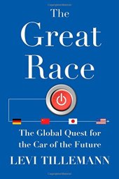 book Great Race, the : the Global Quest for the Car of the Future