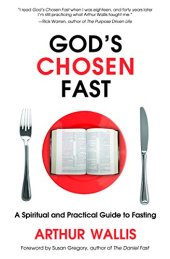 book God’s chosen fast : a spiritual and practical guide to fasting